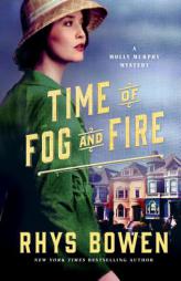Time of Fog and Fire: A Molly Murphy Mystery (Molly Murphy Mysteries) by Rhys Bowen Paperback Book
