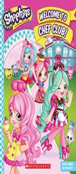 Welcome to Chef Club! (Shopkins: Shoppies Junior Novel) by Scholastic Paperback Book