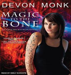 Magic to the Bone (Allie Beckstrom) by Devon Monk Paperback Book