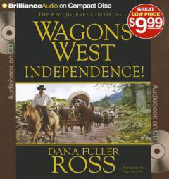 Wagons West Independence! (Wagons West Series) by Dana Fuller Ross Paperback Book