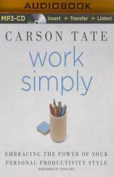 Work Simply: Embracing the Power of Your Personal Productivity Style by Carson Tate Paperback Book