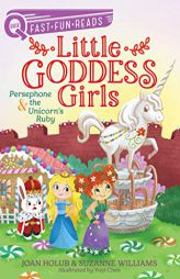 Persephone & the Unicorn's Ruby: Little Goddess Girls 10 (QUIX) by Joan Holub Paperback Book