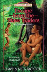 Escape from the Slave Traders: Introducing David Livingstone (Trailblazer Books) (Volume 5) by Dave Jackson Paperback Book