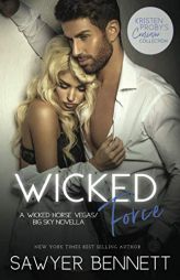 Wicked Force: A Wicked Horse Vegas/Big Sky Novella by Kristen Proby Paperback Book