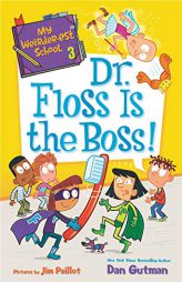 My Weirder-Est School #3: Dr. Floss Is the Boss! by Dan Gutman Paperback Book