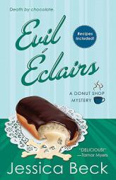 Evil Eclairs: A Donut Shop Mystery (Donut Shop Mysteries) by Jessica Beck Paperback Book