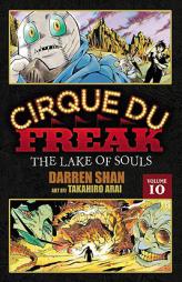 Cirque Du Freak: The Manga, Vol. 10: The Lake of Souls by Darren Shan Paperback Book