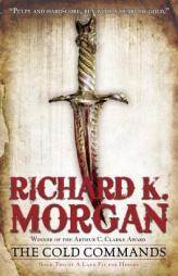 The Cold Commands by Richard K. Morgan Paperback Book