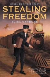 Stealing Freedom by Elisa Carbone Paperback Book