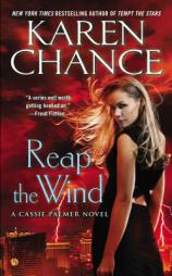 Reap the Wind: A Cassie Palmer Novel by Karen Chance Paperback Book