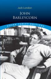 John Barleycorn (Dover Thrift Editions) by Jack London Paperback Book