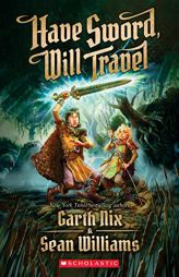 Have Sword, Will Travel by Garth Nix Paperback Book