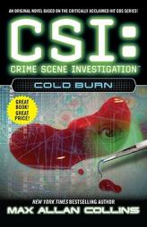 CSI: Cold Burn by Max Allan Collins Paperback Book