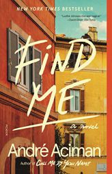 Find Me by Andre Aciman Paperback Book
