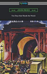 Ten Days that Shook the World by John Reed Paperback Book
