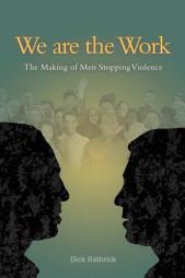 We are the Work by Dick Bathrick Paperback Book