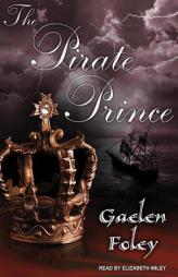 The Pirate Prince by Gaelen Foley Paperback Book