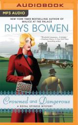 Crowned and Dangerous (Royal Spyness) by Rhys Bowen Paperback Book