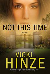 Not This Time by Vicki Hinze Paperback Book