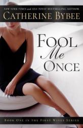 Fool Me Once by Catherine Bybee Paperback Book