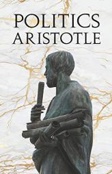 Politics by Aristotle Paperback Book