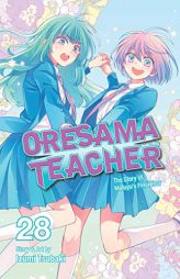 Oresama Teacher, Vol. 28 (28) by Izumi Tsubaki Paperback Book