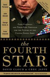 The Fourth Star: Four Generals and the Epic Struggle for the Future of the United States Army by Greg Jaffe Paperback Book