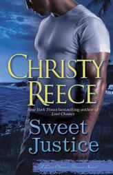 Sweet Justice: An LCR Novel by Christy Reece Paperback Book
