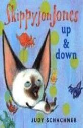 Skippyjon Jones: Up and Down by Judith Byron Schachner Paperback Book