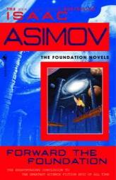 Forward the Foundation (Foundation Novels) by Isaac Asimov Paperback Book