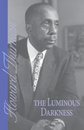 The Luminous Darkness by Howard Thurman Paperback Book