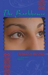 The Bathhouse by Farnoosh Moshiri Paperback Book