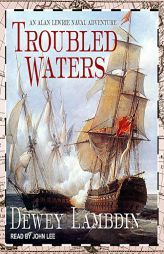 Troubled Waters (Alan Lewrie) by Dewey Lambdin Paperback Book