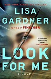 Look for Me (A D.D. Warren and Flora Dane Novel) by Lisa Gardner Paperback Book