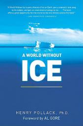 A World Without Ice by Henry Pollack Paperback Book