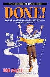 Done!: How to Accomplish Twice As Much in Half the Time-at Home and at the Office by Don Aslett Paperback Book