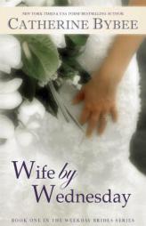 Wife by Wednesday by Catherine Bybee Paperback Book