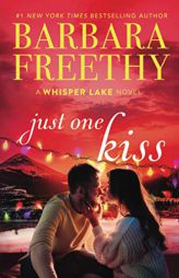 Just One Kiss (Whisper Lake) by Barbara Freethy Paperback Book