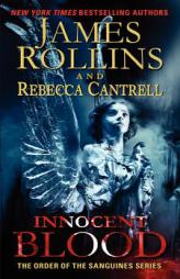 Innocent Blood: The Order of the Sanguines Series by James Rollins Paperback Book