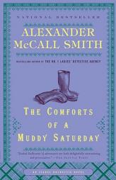 Comforts of a Muddy Saturday by Alexander McCall Smith Paperback Book