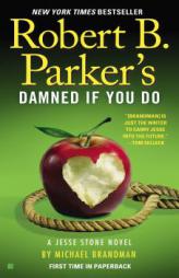 Robert B. Parker's Damned If You Do (A Jesse Stone Novel) by Michael Brandman Paperback Book