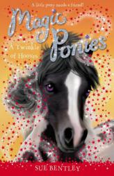 Magic Ponies a Twinkle of Hooves #3 by Sue Bentley Paperback Book
