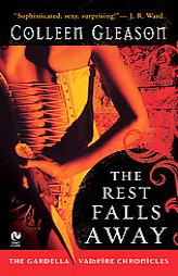 The Rest Falls Away: The Gardella Vampire Chronicles (Signet Eclipse) by Colleen Gleason Paperback Book