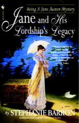 Jane and His Lordship's Legacy (Jane Austen Mysteries) by Stephanie Barron Paperback Book