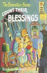 The Berenstain Bears Count Their Blessings (First Time Books(R)) by Stan Berenstain Paperback Book