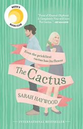 The Cactus: A Novel by Sarah Haywood Paperback Book