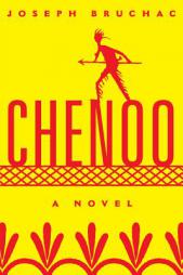Chenoo: A Novel (American Indian Literature and Critical Studies Series) by Joseph Bruchac Paperback Book