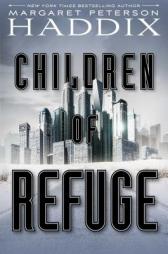 Children of Refuge (Children of Exile) by Margaret Peterson Haddix Paperback Book