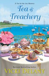 Tea & Treachery (Tea by the Sea Mysteries) by Vicki Delany Paperback Book