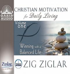 Winning with a Balanced Life (Christian Motivation for Daily Living) by Zig Ziglar Paperback Book